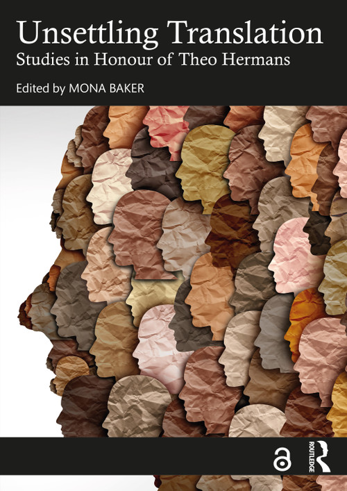 Unsettling Translation (Studies in Honour of Theo Hermans) by Mona Baker, 9780367681968