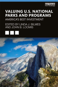 Valuing U.S. National Parks and Programs (America's Best Investment) - 9781138483125 by Linda J. Bilmes, John B. Loomis, 9781138483125