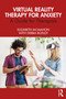 Virtual Reality Therapy for Anxiety (A Guide for Therapists) by Elizabeth McMahon, Debra Boeldt, 9780367699512