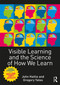 Visible Learning and the Science of How We Learn by John Hattie, Gregory C. R. Yates, 9780415704991