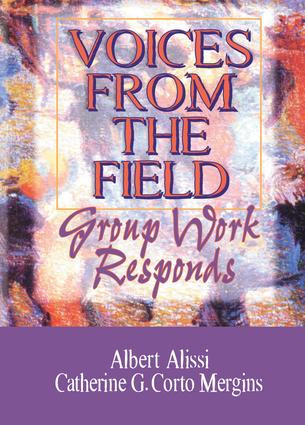 Voices From the Field (Group Work Responds) - 9781138986800 by Albert S Alissi, Catherine C Mergins, 9781138986800