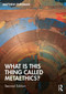 What is this thing called Metaethics? by Matthew Chrisman, 9781032072005