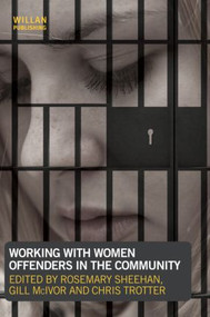 Working with Women Offenders in the Community - 9781843928874 by Rosemary Sheehan, Gill McIvor, Chris Trotter, 9781843928874