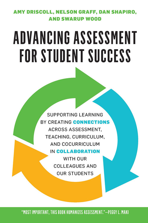 Advancing Assessment for Student Success - 9781620368718 by Amy Driscoll, Swarup Wood, Dan Shapiro, Nelson Graff, 9781620368718