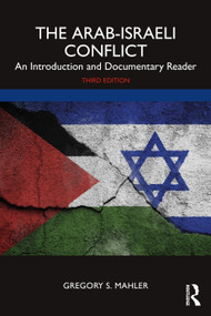 The Arab-Israeli Conflict (An Introduction and Documentary Reader) - 9781032392363 by Gregory S. Mahler, 9781032392363