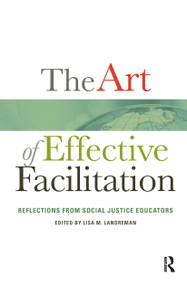 The Art of Effective Facilitation (Reflections From Social Justice Educators) by Lisa M. Landreman, 9781579229740