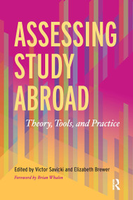 Assessing Study Abroad (Theory, Tools, and Practice) by Victor Savicki, Elizabeth Brewer, 9781620362143