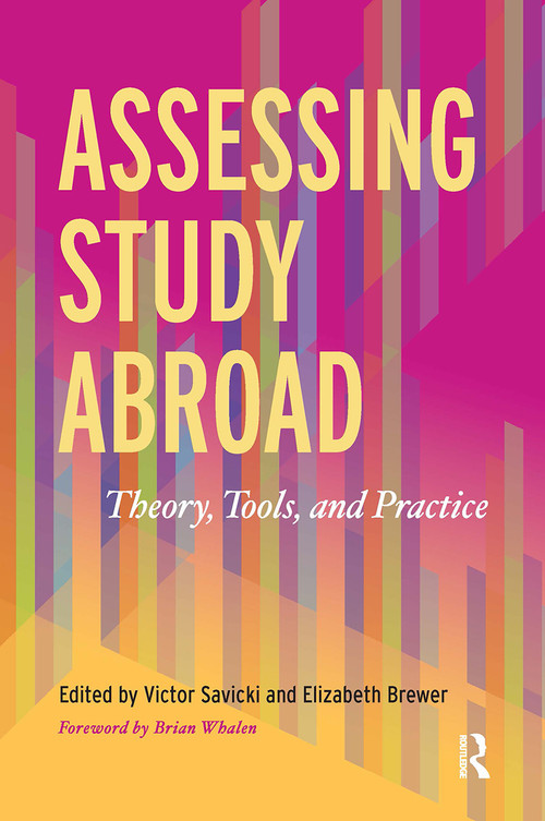 Assessing Study Abroad (Theory, Tools, and Practice) by Victor Savicki, Elizabeth Brewer, 9781620362143