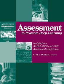 Assessment to Promote Deep Learning (Insight from AAHE's 2000 and 1999 Assessment Conferences) by Linda Suskie, 9781563770487