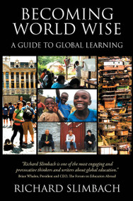 Becoming World Wise (A Guide to Global Learning) by Richard Slimbach, 9781579223472