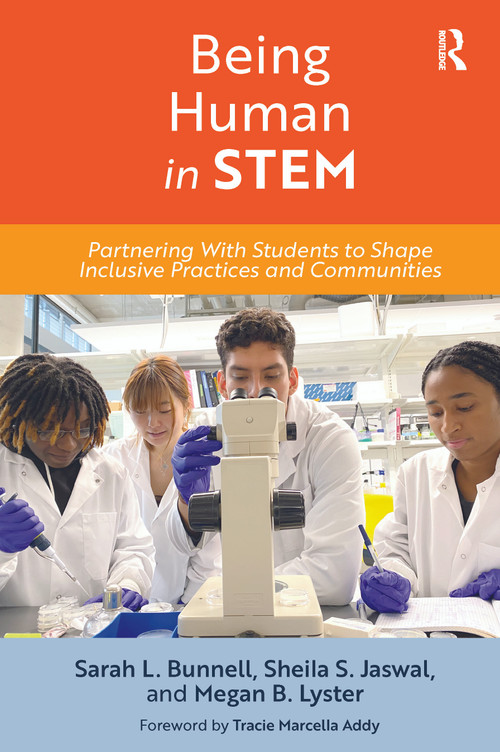 Being Human in STEM (Partnering with Students to Shape Inclusive Practices and Communities) - 9781642672299 by Sarah L. Bunnell, Sheila S. Jaswal, Megan B. Lyster, 9781642672299
