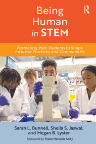 Being Human in STEM (Partnering with Students to Shape Inclusive Practices and Communities) - 9781642672299 by Sarah L. Bunnell, Sheila S. Jaswal, Megan B. Lyster, 9781642672299