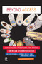 Beyond Access (Indigenizing Programs for Native American Student Success) by Stephanie J. Waterman, Shelly C. Lowe, Heather J. Shotton, 9781620362884