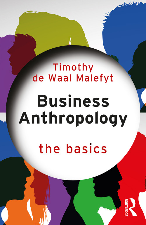Business Anthropology: The Basics - 9781032416083 by Timothy de Waal Malefyt, 9781032416083
