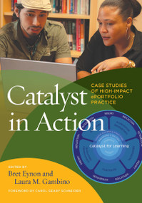 Catalyst in Action (Case Studies of High-Impact ePortfolio Practice) - 9781620368671 by Bret Eynon, Laura M. Gambino, 9781620368671