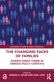 The Changing Faces of Families (Diverse Family Forms in Various Policy Contexts) by Marina A. Adler, Karl Lenz, 9781032045023