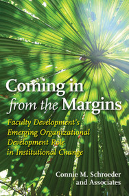 Coming in from the Margins (Faculty Development's Emerging Organizational Development Role in Institutional Change) - 9781579223632 by Connie Schroeder, 9781579223632