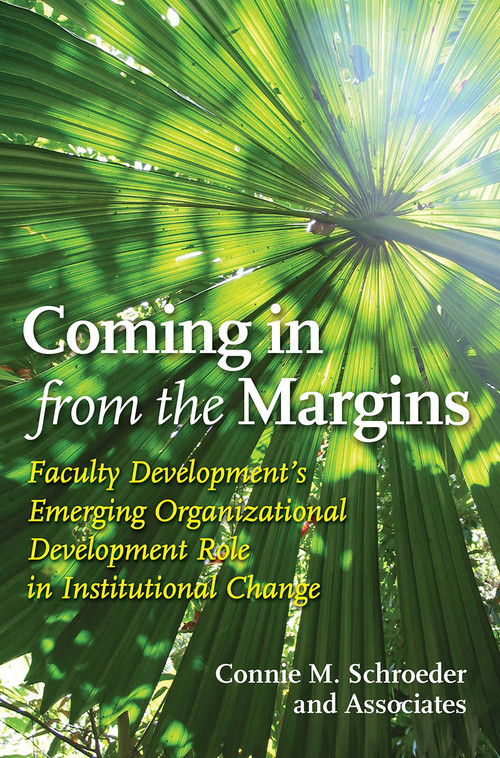 Coming in from the Margins (Faculty Development's Emerging Organizational Development Role in Institutional Change) - 9781579223632 by Connie Schroeder, 9781579223632