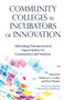 Community Colleges as Incubators of Innovation (Unleashing Entrepreneurial Opportunities for Communities and Students) - 9781620368633 by Rebecca A. Corbin, Ron Thomas, 9781620368633
