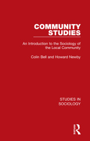 Community Studies (An Introduction to the Sociology of the Local Community) by Colin Bell, Howard Newby, 9781032101255