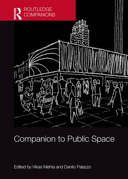 Companion to Public Space by Vikas Mehta, Danilo Palazzo, 9781032570310