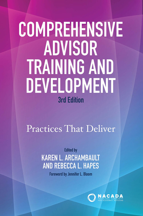Comprehensive Advisor Training and Development (Practices That Deliver) by Karen L. Archambault, Rebecca L. Hapes, 9781642672855