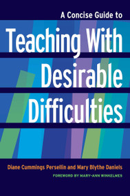 A Concise Guide to Teaching With Desirable Difficulties - 9781620365014 by Diane Cummings Persellin, Mary Blythe Daniels, 9781620365014