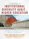 Conducting an Institutional Diversity Audit in Higher Education (A Practitioner's Guide to Systematic Diversity Transformation) - 9781620368190 by Edna Chun, Alvin Evans, 9781620368190