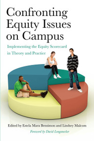 Confronting Equity Issues on Campus (Implementing the Equity Scorecard in Theory and Practice) by Estela Mara Bensimon, Lindsey Malcom, 9781579227081