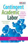 Contingent Academic Labor (Evaluating Conditions to Improve Student Outcomes) by Daniel B. Davis, 9781620362525