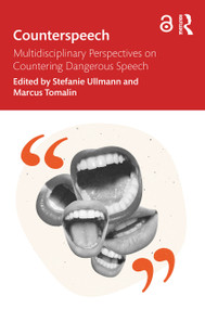 Counterspeech (Multidisciplinary Perspectives on Countering Dangerous Speech) - 9781032454504 by Stefanie Ullmann, Marcus Tomalin, 9781032454504