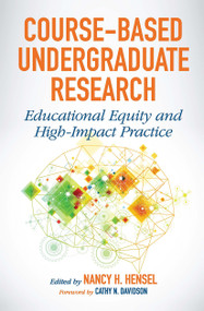 Course-Based Undergraduate Research (Educational Equity and High-Impact Practice) - 9781620367803 by Nancy H. Hensel, 9781620367803