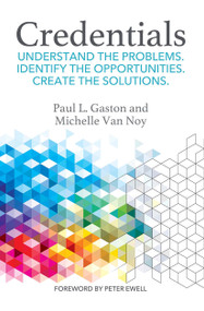 Credentials (Understand the problems. Identify the opportunities. Create the solutions.) - 9781620369432 by Michelle Van Noy, Paul L. Gaston, 9781620369432