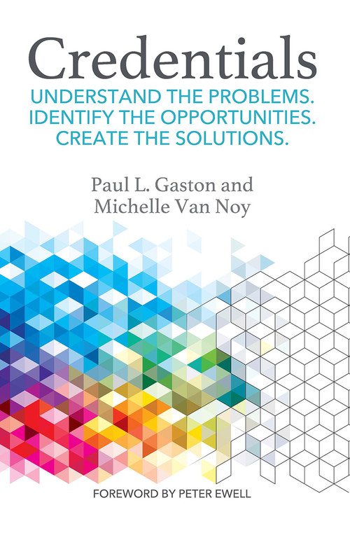Credentials (Understand the problems. Identify the opportunities. Create the solutions.) - 9781620369432 by Michelle Van Noy, Paul L. Gaston, 9781620369432