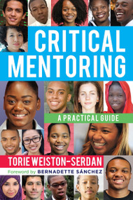Critical Mentoring (A Practical Guide) - 9781620365526 by Torie Weiston-Serdan, 9781620365526
