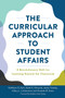 The Curricular Approach to Student Affairs (A Revolutionary Shift for Learning Beyond the Classroom) - 9781620369357 by Kathleen G. Kerr, Keith E. Edwards, James F. Tweedy, Hilary Lichterman, Amanda R. Knerr, 9781620369357