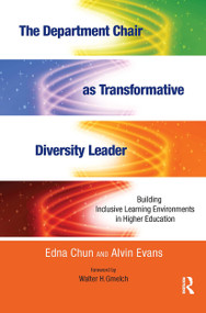 The Department Chair as Transformative Diversity Leader (Building Inclusive Learning Environments in Higher Education) - 9781620362389 by Edna Chun, Alvin Evans, 9781620362389