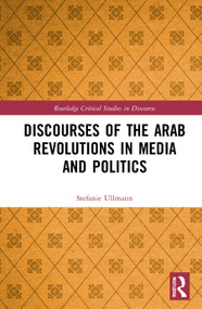 Discourses of the Arab Revolutions in Media and Politics - 9781032018713 by Stefanie Ullmann, 9781032018713