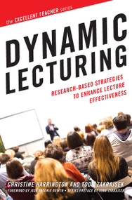 Dynamic Lecturing (Research-Based Strategies to Enhance Lecture Effectiveness) - 9781620366172 by Christine Harrington, Todd D. Zakrajsek, 9781620366172