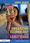 Embracing Technology in the Early Years (A Practitioner's Guide) - 9780367902148 by Fiona Joines, 9780367902148