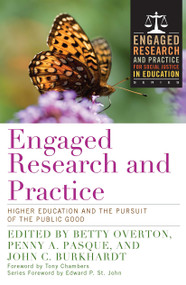 Engaged Research and Practice (Higher Education and the Pursuit of the Public Good) - 9781620364406 by Betty Overton, Penny A. Pasque, John C. Burkhardt, 9781620364406