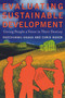Evaluating Sustainable Development (Giving People a Voice in Their Destiny) by Okechukwu Ukaga, Chris Maser, 9781579220839
