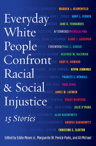 Everyday White People Confront Racial and Social Injustice (15 Stories) - 9781620362082 by Eddie Moore, Marguerite W. Penick-Parks, Ali Michael, 9781620362082