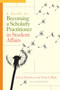 A Guide to Becoming a Scholarly Practitioner in Student Affairs by Lisa J. Hatfield, Vicki L. Wise, 9781620361528