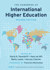 The Handbook of International Higher Education by Darla K. Deardorff, Hans de Wit, Betty Leask, Harvey Charles, 9781642671131