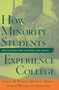 How Minority Students Experience College (Implications for Planning and Policy) by Lemuel Watson, Melvin Cleveland Terrell, Doris J. Wright, Fred A. Bonner II, Michael J. Cuyjet, 9781579220495