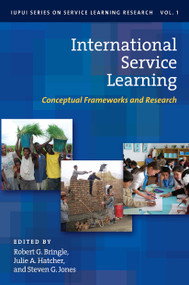 International Service Learning (Conceptual Frameworks and Research) by Robert G. Bringle, Julie A. Hatcher, Steven G. Jones, 9781579223397