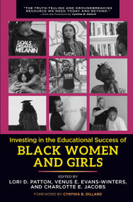 Investing in the Educational Success of Black Women and Girls by Lori D. Patton, Venus Evans-Winters, Charlotte Jacobs, 9781620367971