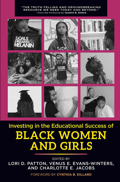 Investing in the Educational Success of Black Women and Girls by Lori D. Patton, Venus Evans-Winters, Charlotte Jacobs, 9781620367971