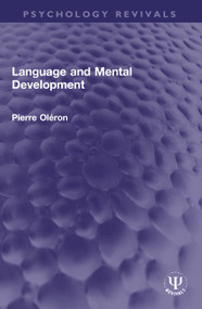 Language and Mental Development by Pierre Oléron, Raymond P. Lorion, 9781032013541
